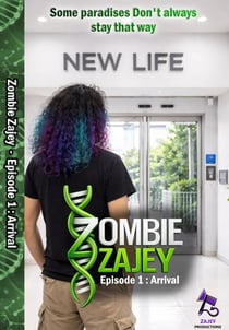 Zombie Zajey - Episode 1 : Arrival - Zombie Zajey, #1