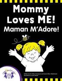 Mommy Loves Me! - Maman M'Adore!