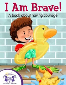 I Am Brave! A book about having courage