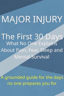 Major Surgery - The First 30 Days