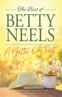 A Matter Of Trust - Year's Happy Ending / A Valentine for Daisy
