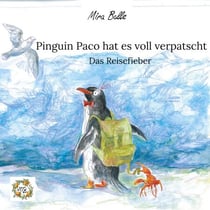 Pinguin Paco hat es voll verpatscht - Das Reisefieber