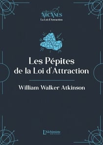 Les pépites de la Loi d'Attraction
