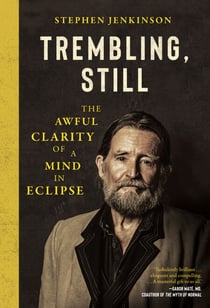 Trembling, Still - The Awful Clarity of a Mind in Eclipse