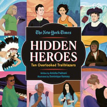 Hidden Heroes - Ten Overlooked Trailblazers
