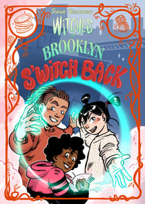 Witches of Brooklyn: S'Witch Back - (A Graphic Novel)