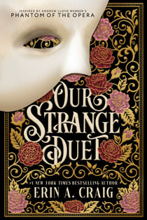 Our Strange Duet - Inspired by Andrew Lloyd Webber's Phantom of the Opera