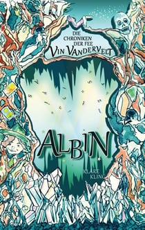 Die Chroniken der Fee Vin Vandervelt - Albin