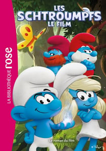 Les Schtroumpfs, le film - Le roman du film