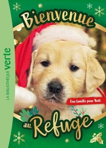 Bienvenue au refuge Hors-série XXL - Une famille pour Noël