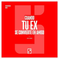 Cuando tu ex se convierte en amigo