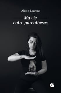 Ma vie entre parenthèses