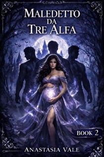 MALEDETTO DA TRE ALFA - Serie Trinity Mates it, #2
