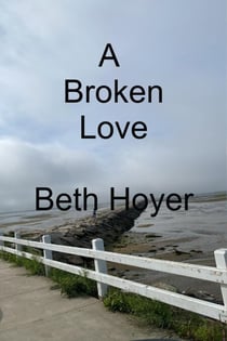 A Broken Love - Saga of Seabrook Tales, #1