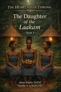 The Daughter of the Laakam - The Heart and the Throne, #1