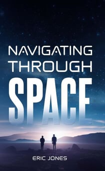Navigating Through Space