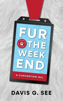 Fur the Weekend - A Convention Tail