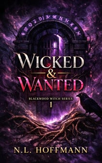 Wicked and Wanted - Blackwood Witch Series, #1