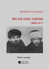 Ma vie avec Lénine, 1893-1917