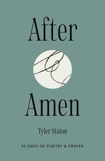 After Amen - 50 Days of Poetry and Prayer