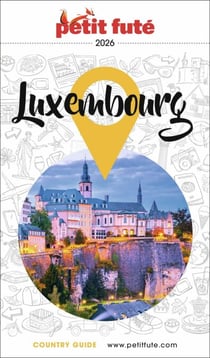 Guide Luxembourg 2026 Petit Futé