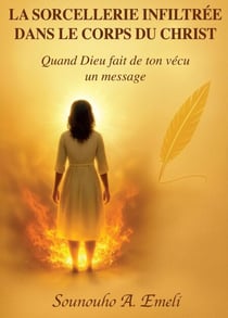 La sorcellerie infiltrée dans le corps du Christ