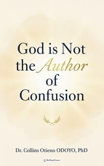 God Is Not the Author of Confusion