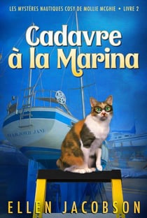 Cadavre à la marina - Les mystères nautiques cosy de Mollie McGhie, #2