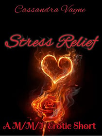 Stress Relief: A M/M/F Erotic Short