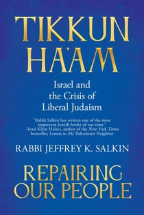 Tikkun Ha'am / Repairing Our People: Israel and the Crisis of Liberal Judaism