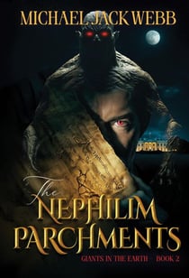The Nephilim Parchments - Giants in the Earth, #2