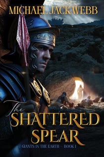 The Shattered Spear - Giants in the Earth, #1