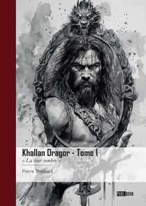 Khallan Dragor - Tome 1 - "la tour sombre"