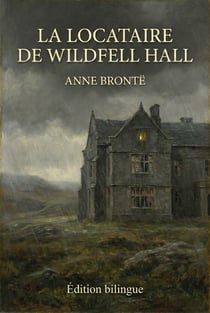 La Locataire de Wildfell Hall - Edition Billingue