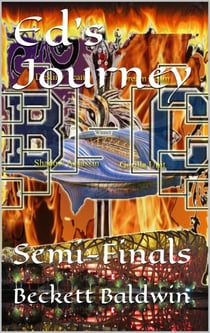 Ed's Journey, Vol.2: The Semi-Finals - Celestial/Terrestrial Warriors, #5