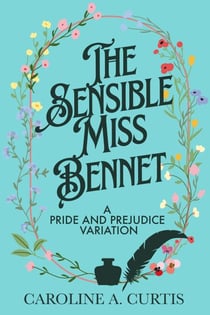 The Sensible Miss Bennet - Cousins of Pemberley, #1