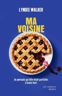 Ma Voisine - Nouveauté - Best-seller suspense domestique addictif - Prix de lancement sur l'ebook, valable uniquement jusqu'au 04/06/26 inclus