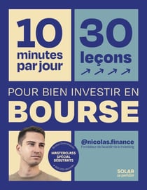 10 minutes par jour pour bien investir en bourse - reprendre le pouvoir sur son argent bourse spécial débutants