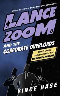 Lance Zoom and the Corporate Overlords - Lance Zoom Universe, #0
