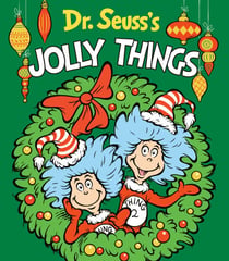 Dr. Seuss's Jolly Things - A Christmas Board Book for Kids