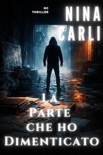 La parte che ho dimenticato - NC Thriller