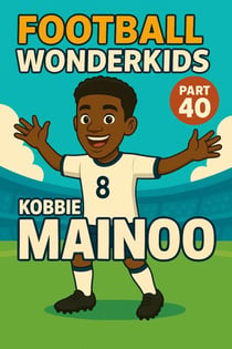 Football Wonderkids: Kobbie Mainoo - Football Wonderkids, #40