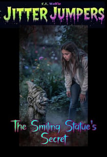 The Smiling Statue's Secret - Jitter Jumpers, #55