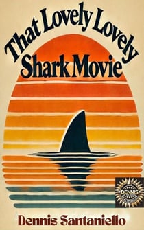 That Lovely, Lovely, Shark Movie - Dennis At The Movies, #1
