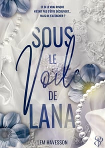 Sous le voile de Lana