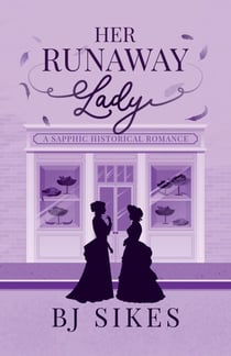 Her Runaway Lady, a Sapphic Historical Romance