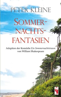 Sommernachtsfantasien - Adaption der Komödie "Ein Sommernachtstraum" von William Shakespeare