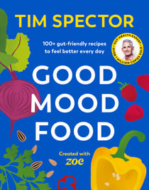 Good Mood Food - 100+ gut friendly recipes to feel better every day from the Sunday Times bestselling author of Food for Life