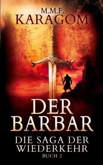 Der Barbar - Die Saga der Wiederkehr - Buch 2