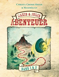 Maxis und Julis Abenteuer - Band 1 und 2 als Doppelband